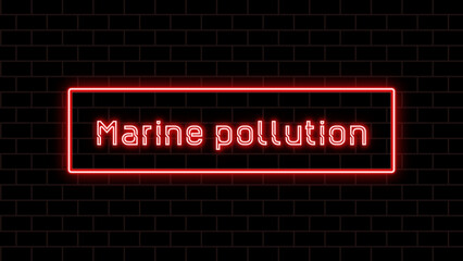 Marine pollution のネオン文字