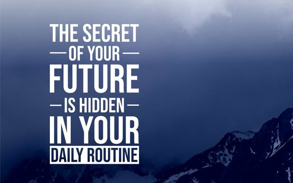 An insightful quote highlighting that the key to your future success lies in the habits and actions you perform consistently in your daily routine.
