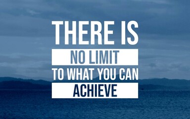 An empowering quote that reminds you there are no limits to what you can achieve when you believe in yourself and pursue your goals with determination.