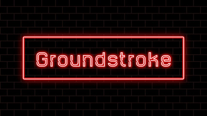 Groundstroke のネオン文字