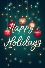 Festive card with "Happy holidays" elegant text, hanging vibrant golden ball ornaments, dots and twinkling lights on shiny green background
