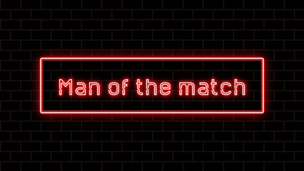 Man of the match のネオン文字