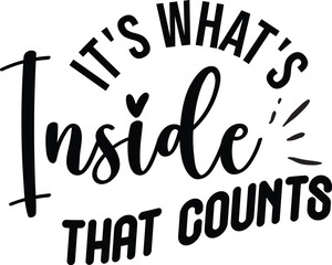 It's What's Inside That Counts