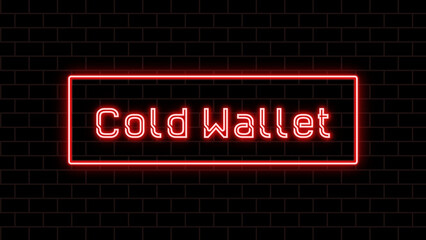 Cold Wallet のネオン文字