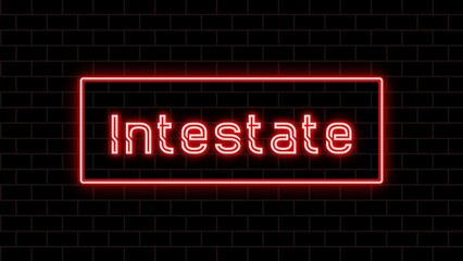 Intestate のネオン文字