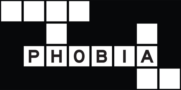 Alphabet letter in word phobia on crossword puzzle background