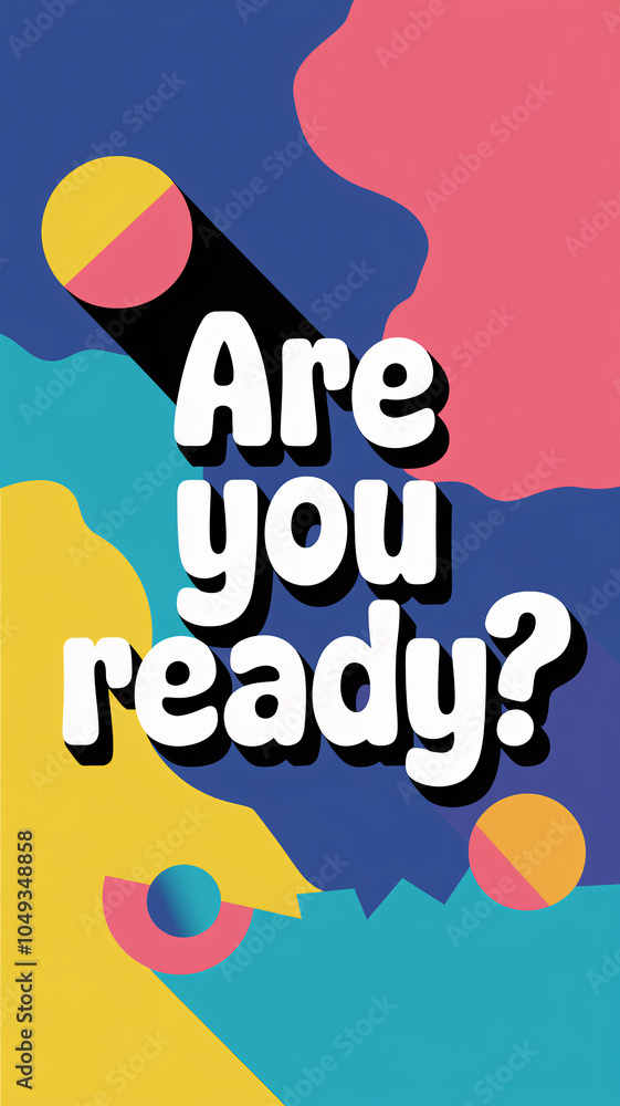 Poster are you ready? retro style text on abstract colorful background with simple design