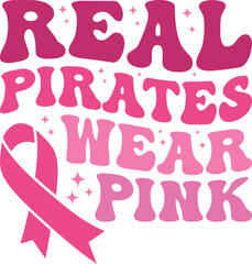 Obraz premium Real Pirates Wear Pink Retro Shirt, Breast Cancer Awareness Shirt, Breast Cancer Awareness Svg, Cancer Ribbon Svg