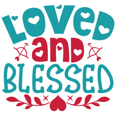 Obraz premium loved and blessed.Valentine Coquette, Valentine's Day desigin, Love design, Heart Sublimation Design, Valentine Shirt,this design use anywhere.