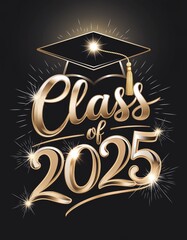 Class of 2025 Golden Graduation Celebration with Cap and Sparkles
