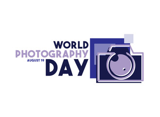 World Photography Day. August 19.