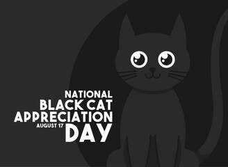 National Black Cat Appreciation Day. August 17. Flat design vector. Poster, banner, card, background.