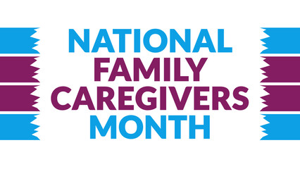 National Family Caregivers Month text with side lines on a White background. Which is observed every year in November to celebrate and wish National Family Caregivers Month.