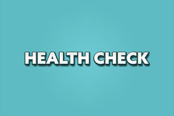 Obraz premium Health Check. A Illustration with white text isolated on light green background.