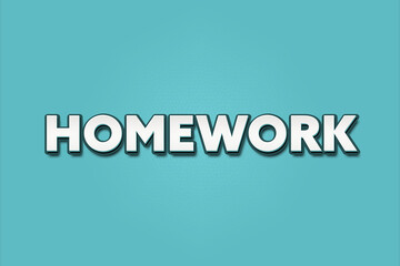 Homework. A Illustration with white text isolated on light green background.
