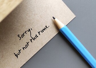Card with text written - Sorry, but not this time - different ways to say no - Learn to say no...
