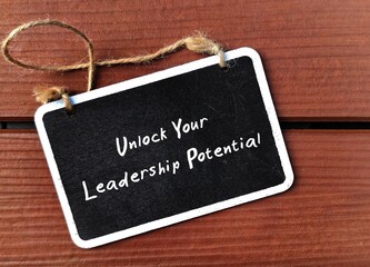 Chalkboard written - Unlock Your Leadership Potential - do not let fears and insecurities hold you...
