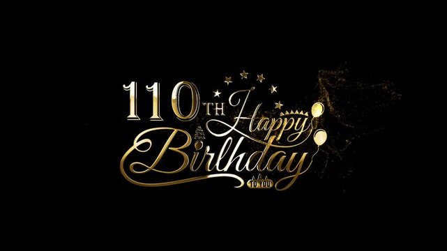 Beautiful Happy Birthday Video, 110th Birthday Video Animation, Happy 110th Years Birthday Celebration, Luxury Happy Birthday To You Banner, Gold Particles 110 Years Happy Birthday Video For Celebrate