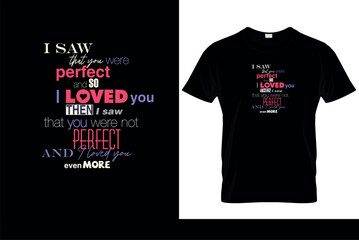 Black T-shirt with a romantic quote about unconditional love.
