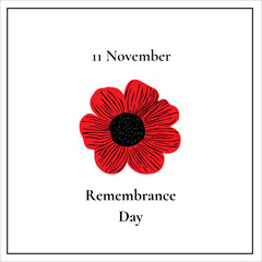 Vector illustration of a re poppy flower. Remembrance day symbol. Remembrance day lettering. Postcard 11 November.