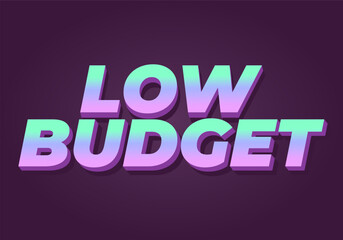 Fototapeta premium Low budget. text effect in 3D style with good colors