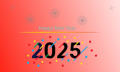 2025 - New Year background vector design with fireworks, creating a festive celebration atmosphere. Suitable for new year greeting cards, posters and promotional materials.