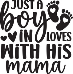 Just a Boy in Loves with His Mama