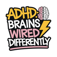 ADHD Brains Wired Differently Typography with Lightning Element T-Shirt Design