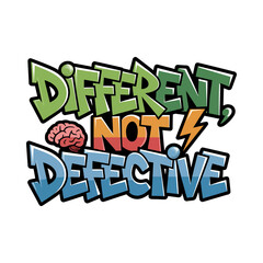 Different Not Defective Typography with Brain Element for T-Shirt Design