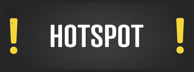 Hotspot. A blackboard with white text. Illustration with grunge text style.