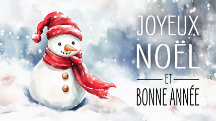 Christmas Greeting Card - Painting of a snowman with a scarf and beanie - Merry Christmas and Happy New Year in French language: joyeux noël et bonne année