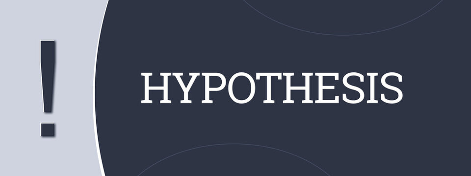 Hypothesis. A blue banner illustration with white text.