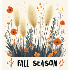 Fall Season Text with Pampas Grass and Minimalist Floral Design for Elegant Seasonal Decor