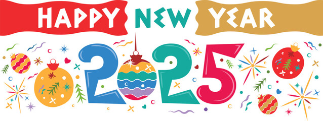 Happy new year 2025 letters with festival and decoration celebration ornaments vector