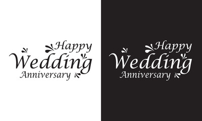Decorative Calligraphy-Lettering design for happy Wedding Anniversary greetings.  isolated on white and black background. Vector illustration. EPS 10   