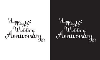 Decorative Calligraphy-Lettering design for happy Wedding Anniversary greetings.  isolated on white and black background. Vector illustration. EPS 10   