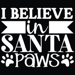 I believe in santa paws
