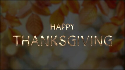 Happy thanksgiving golden text with random blur animation on defocused autumn leaves background. Perfect for thanksgiving related motion graphic projects.
