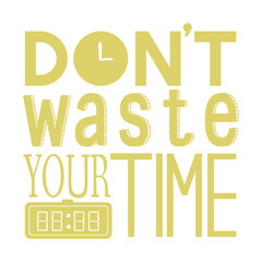 Don't waste your time png sticker