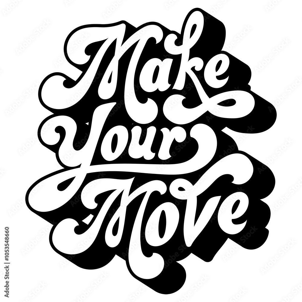 Poster white make your move retro style font design element
