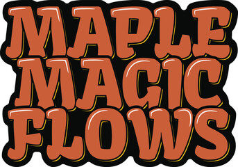 Maple Magic Flows Lettering Vector Design