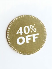 Fototapeta premium White '40% OFF' Text on a Khaki Round Paper Note. White Background 