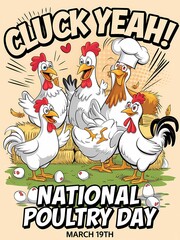 National Cluck Yeah! National Poultry Day March 19th