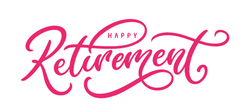 Happy Retirement, hand drawn calligraphy lettering design. Modern handwritten brush text.