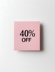 Black '40% OFF' Text on a Light Pink Square Paper Note. White Background 