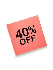Black '40% OFF' Text on a Light Red Square Paper Note. White Background 