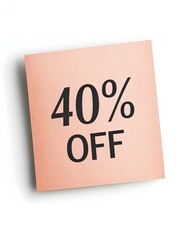 Black '40% OFF' Text on a Rose Gold Square Paper Note. White Background 