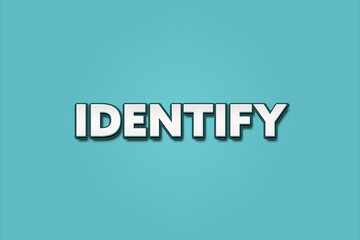 identify. A Illustration with white text isolated on light green background.