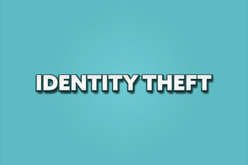 Identity Theft. A Illustration with white text isolated on light green background.