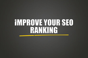 Improve your SEO Ranking. A blackboard with white text. Illustration with grunge text style.